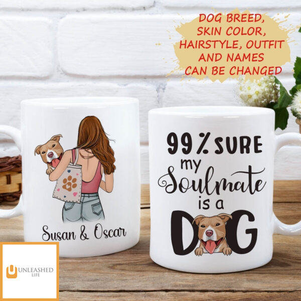 99 Sure My Soulmate Is A Dog – Personalized Custom Coffee Mug – Gifts For Dog Lovers