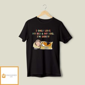 Bed And Dog – Personalized Custom Unisex T-Shirt Bed And Dog – Personalized Custom Unisex T-Shirt