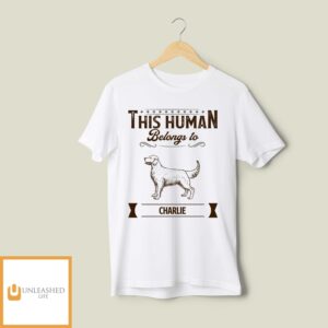 Belongs To Dog – Personalized Custom Unisex T-Shirt Belongs To Dog – Personalized Custom Unisex T-Shirt