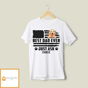 Best Dad Ever – Personalized Custom Unisex T-Shirt Best Dad Ever – Personalized Custom Unisex T-Shirt
