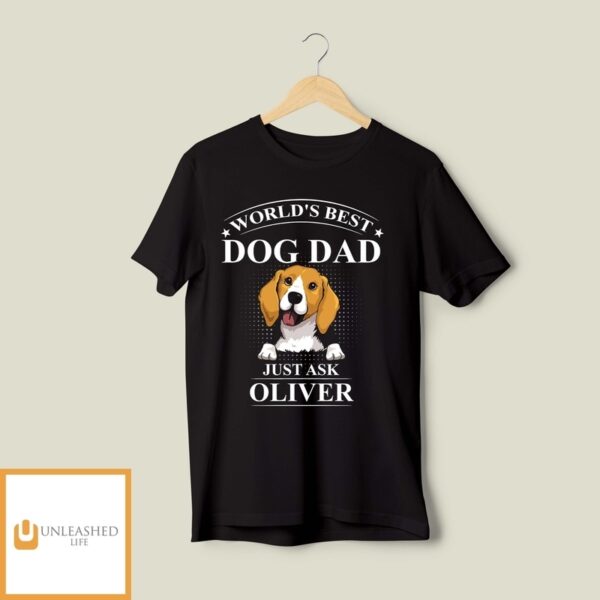 Best Dog Dad Just Ask – Personalized Custom Unisex T-Shirt