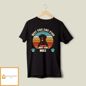 Best Dog Dadmom Ever – Personalized Custom Unisex Shirt Best Dog Dadmom Ever – Personalized Custom Unisex Shirt