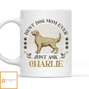 Best Dog Ever Just Ask Vintage – Personalized Custom Coffee Mug Best Dog Ever Just Ask Vintage – Personalized Custom Coffee Mug