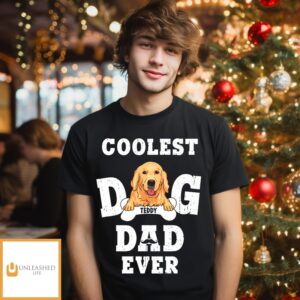 Coolest Dog Dad Ever – Personalized Custom Unisex T-Shirt Coolest Dog Dad Ever – Personalized Custom Unisex T-Shirt