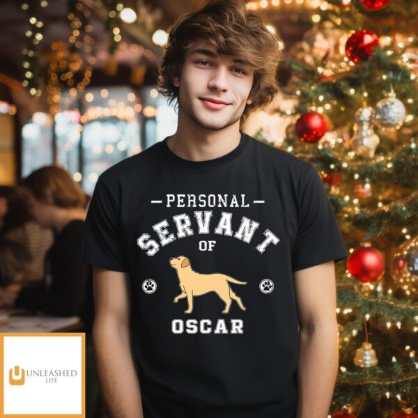 Dog Personal Servant – Personalized Custom Unisex T-Shirt