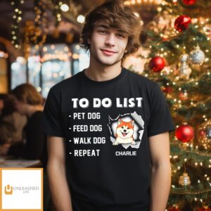 Dog To Do List – Personalized Custom Unisex T-Shirt Dog To Do List – Personalized Custom Unisex T-Shirt