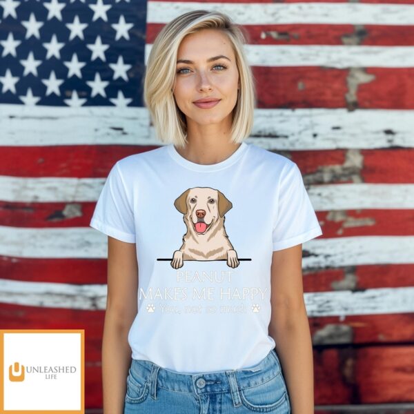 Dogs Make Me Happy – Personalized Custom T-Shirt