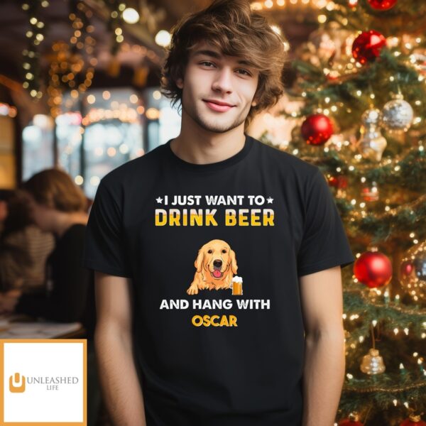 Drink Beer And Hang With Dog – Personalized Custom Unisex T-Shirt