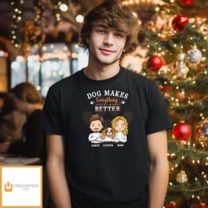 Everything Better – Personalized Custom Unisex T-Shirt Everything Better – Personalized Custom Unisex T-Shirt