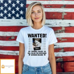 Follow You Everywhere – Personalized Custom Unisex T-shirt Follow You Everywhere – Personalized Custom Unisex T-shirt